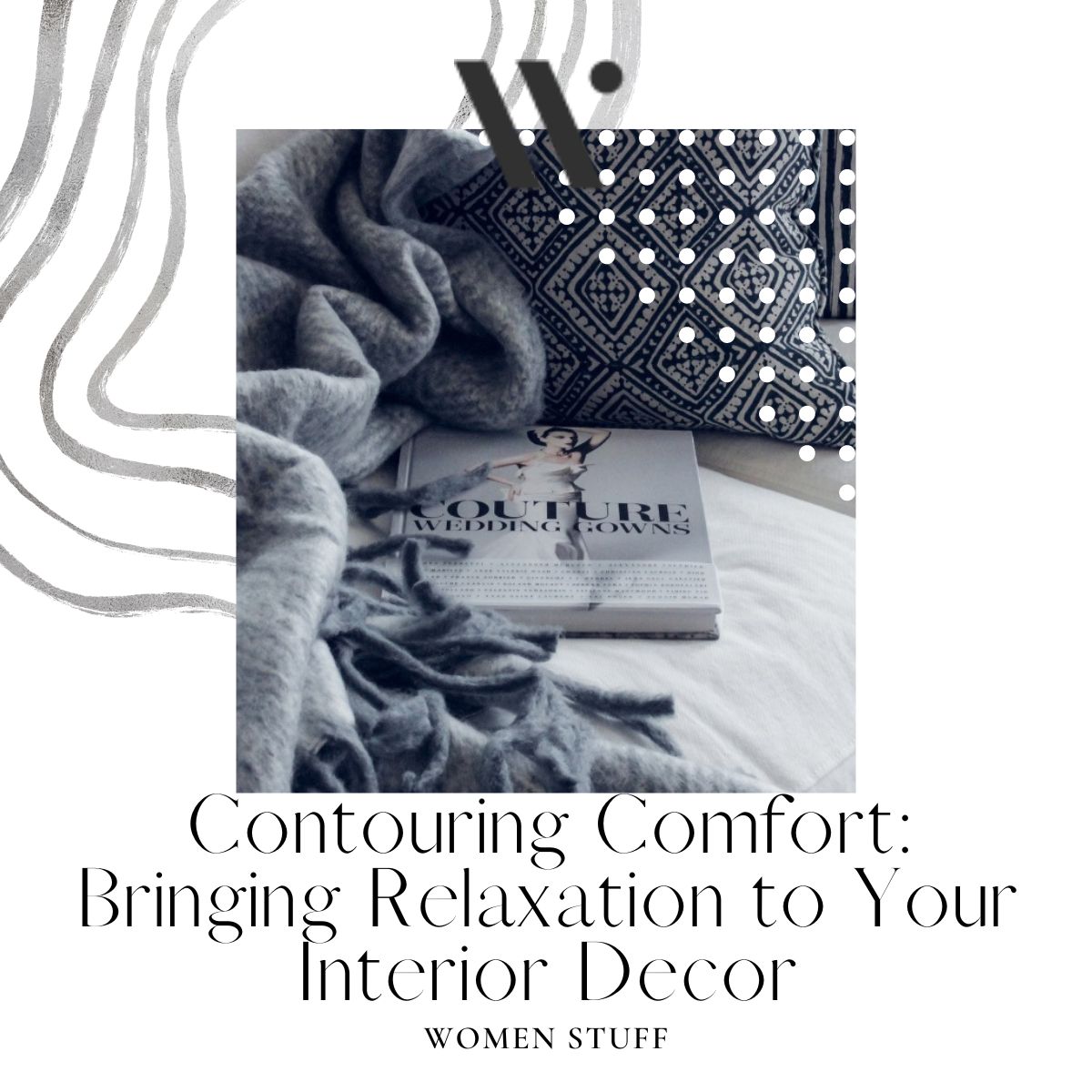 Contouring Comfort Bringing Relaxation to Your Interior Decor Banner Image