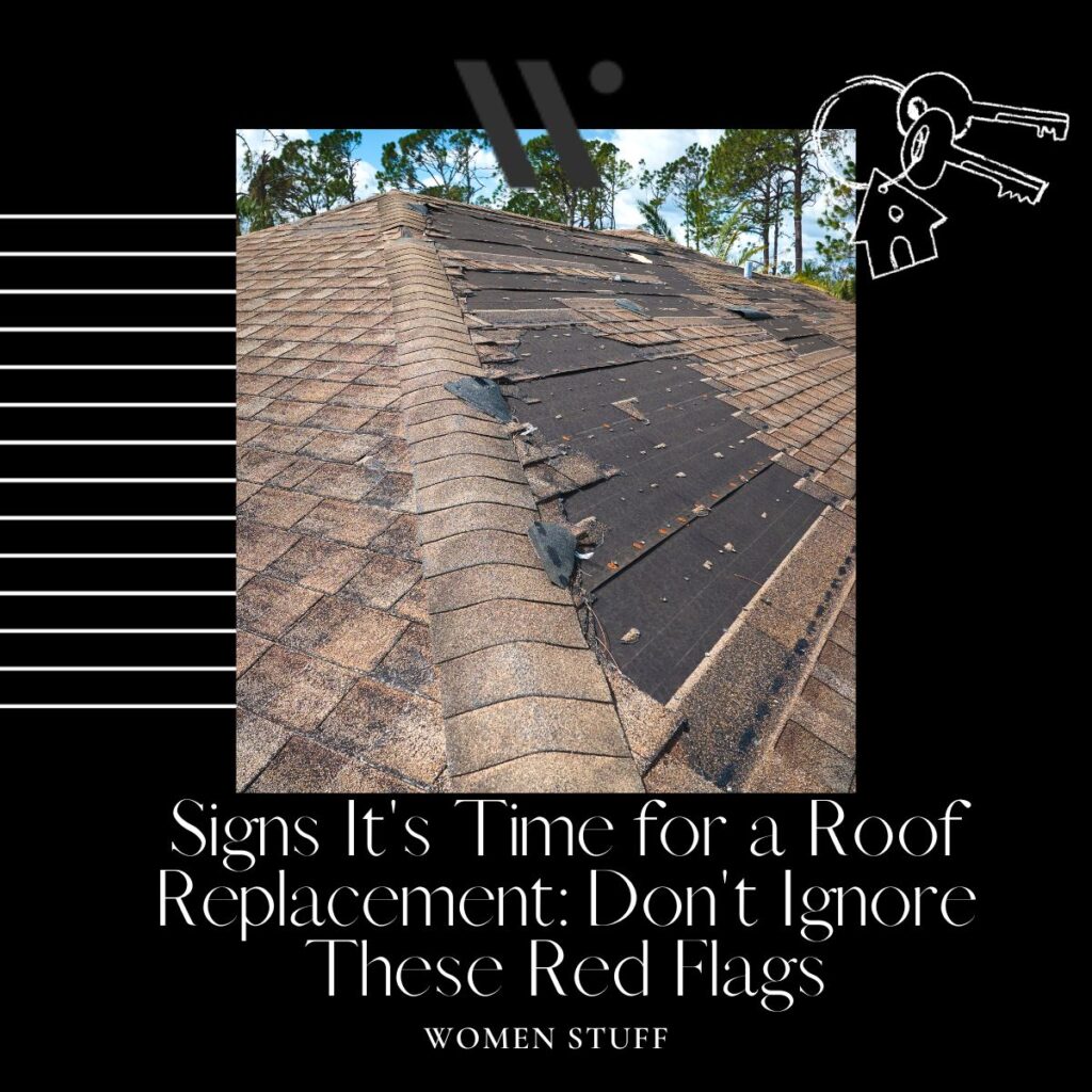 Signs It's Time for a Roof Replacement Don't Ignore These Red Flags