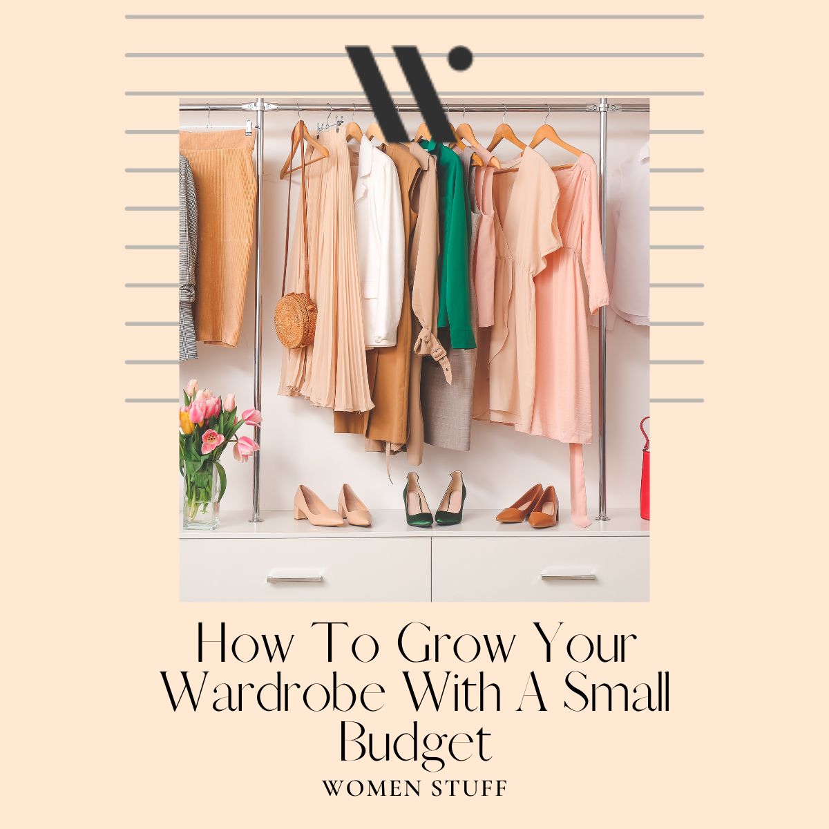 How To Grow Your Wardrobe With A Small Budget