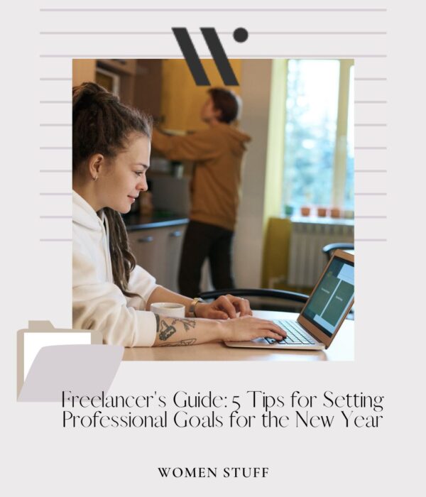 Freelancer's Guide 5 Tips for Setting Professional Goals for the New Year