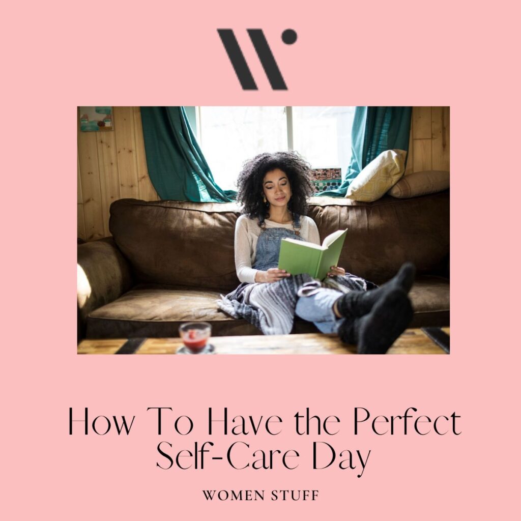 How To Have the Perfect Self-Care Day