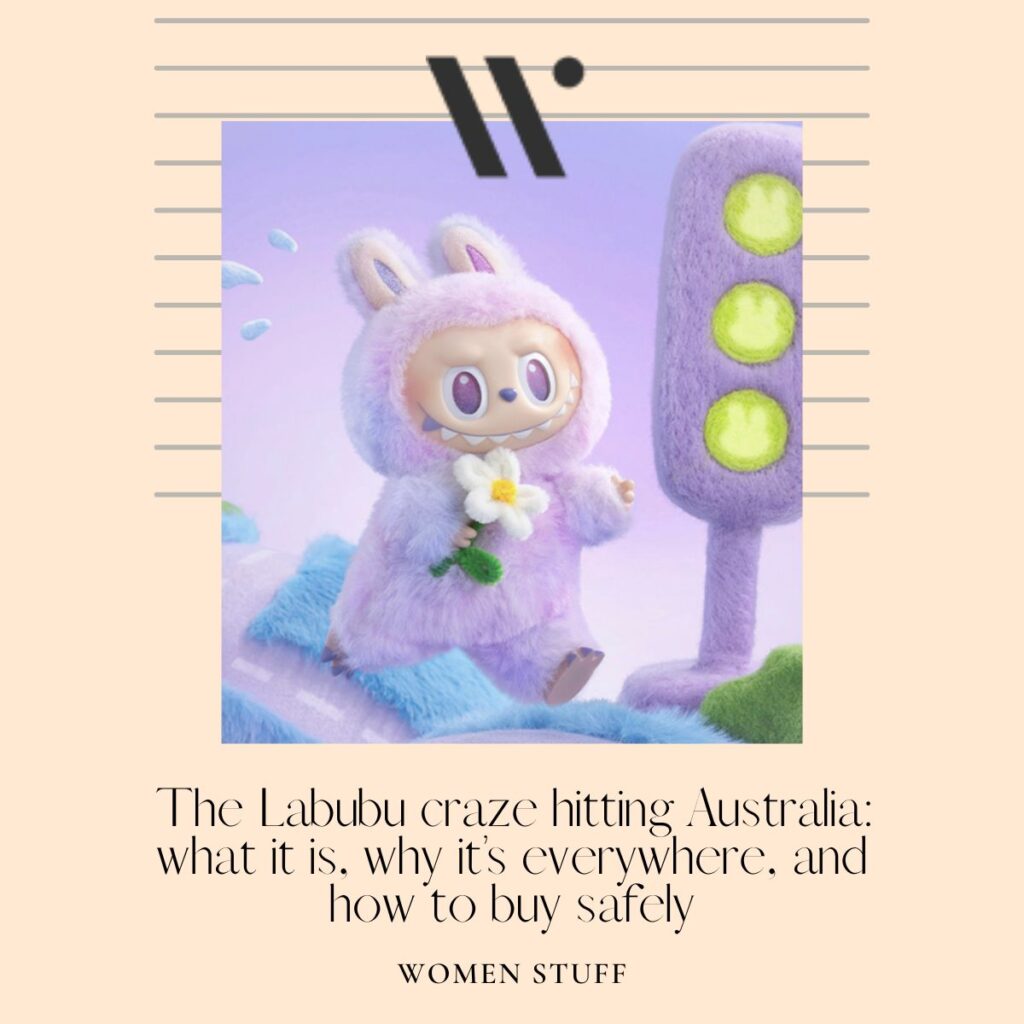 The Labubu craze hitting Australia: what it is, why it’s everywhere, and how to buy safely