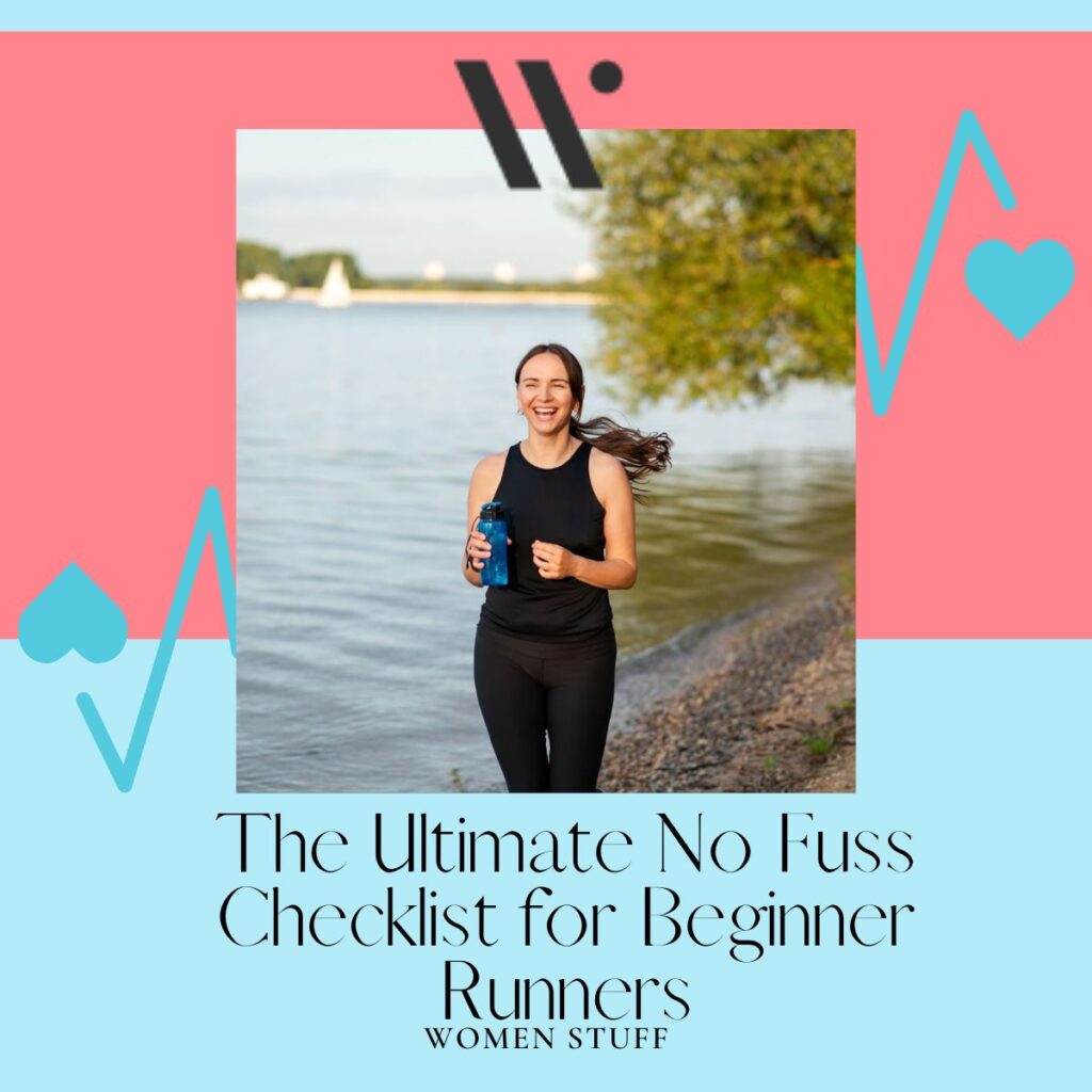 The Ultimate No Fuss Checklist for Beginner Runners