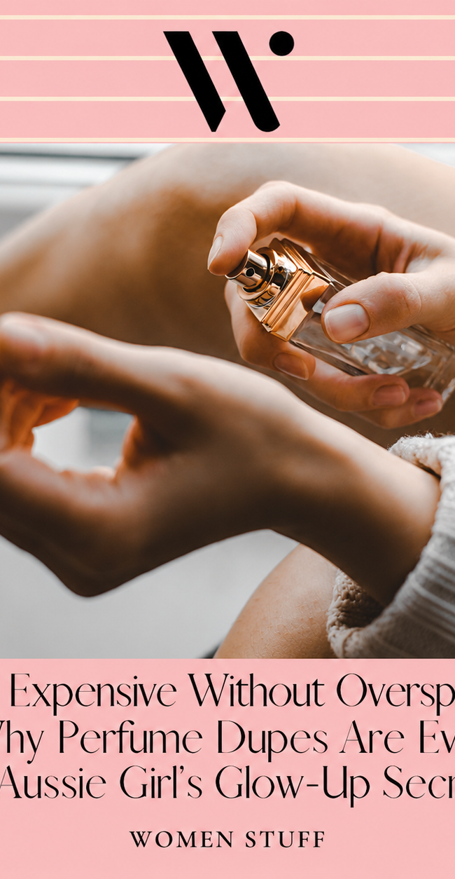 Smell Expensive Without Overspending Why Perfume Dupes Are Every Aussie Girl’s Glow-Up Secret